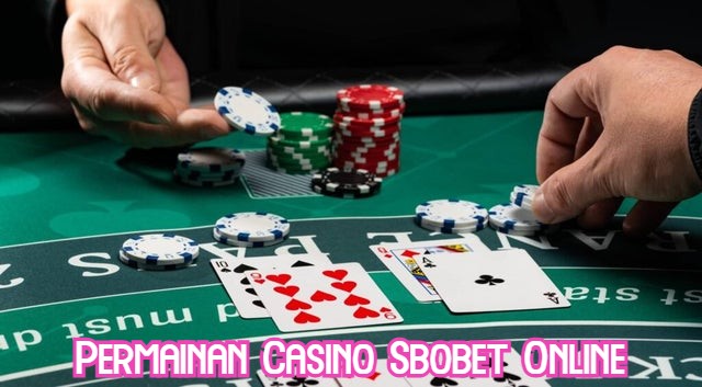 Permainan Casino Sbobet Online